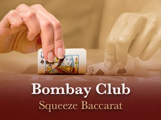 Bombay Club Squeeze Baccarat